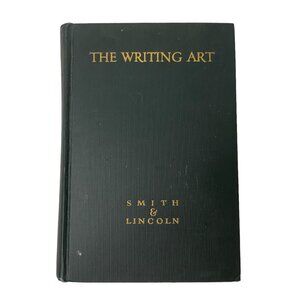 The Writing Art An Anthology 1931 1st ed HC by Smith‎ & Lincoln Houghton Mifflin